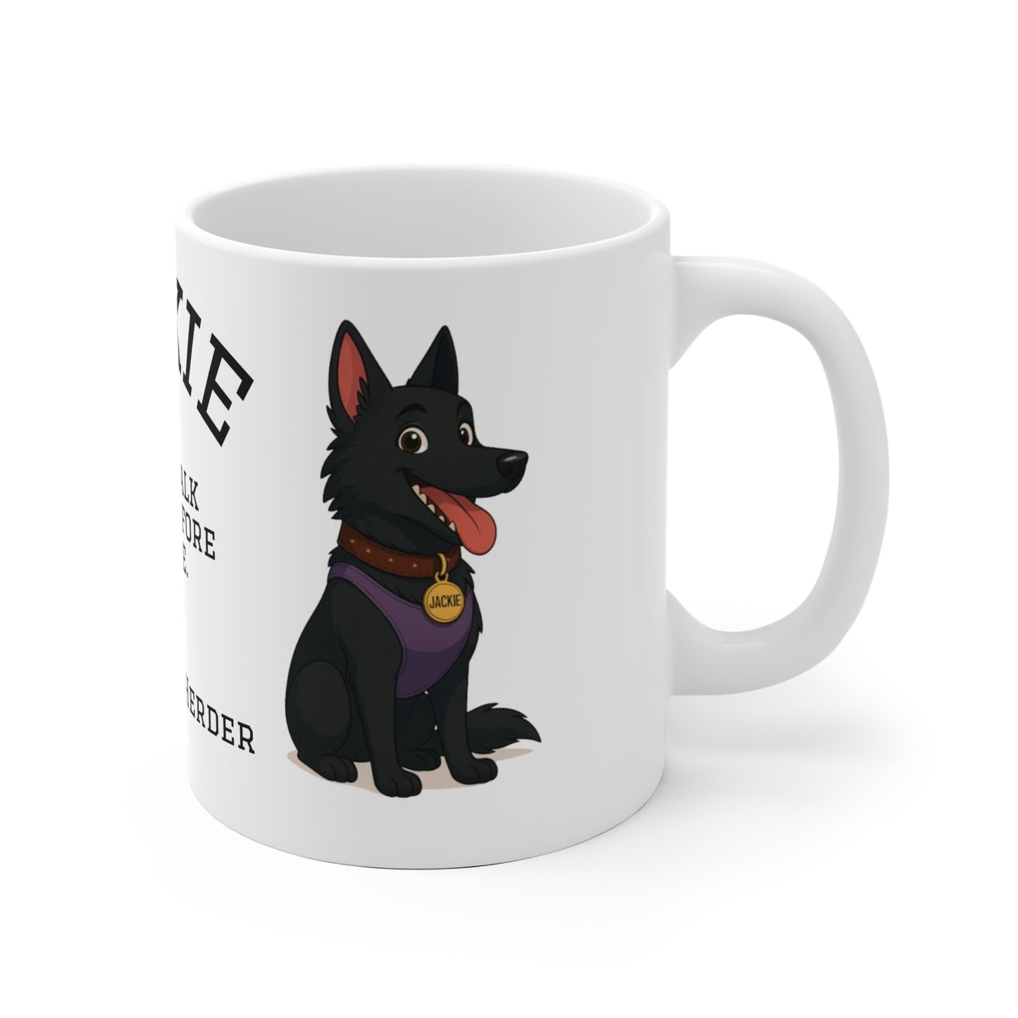 “Don’t Talk to Me Before Coffee.” – Jackie Mug